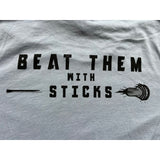 Beat Them With Sticks T-Shirt